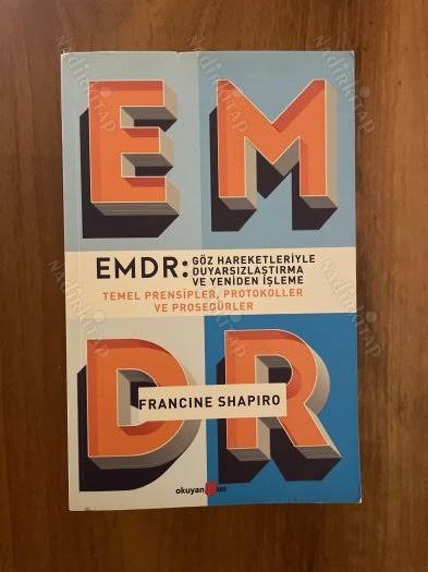 EMDR: Göz Hareketleriyle Duyarsızlaştırma ve Yeniden İşleme - Francine Shapiro
