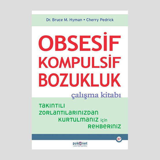 Obsesif Kompulsif Bozukluk Çalışma Kitabı - Dr. Bruce M. Hyman, Cherry Pedrick